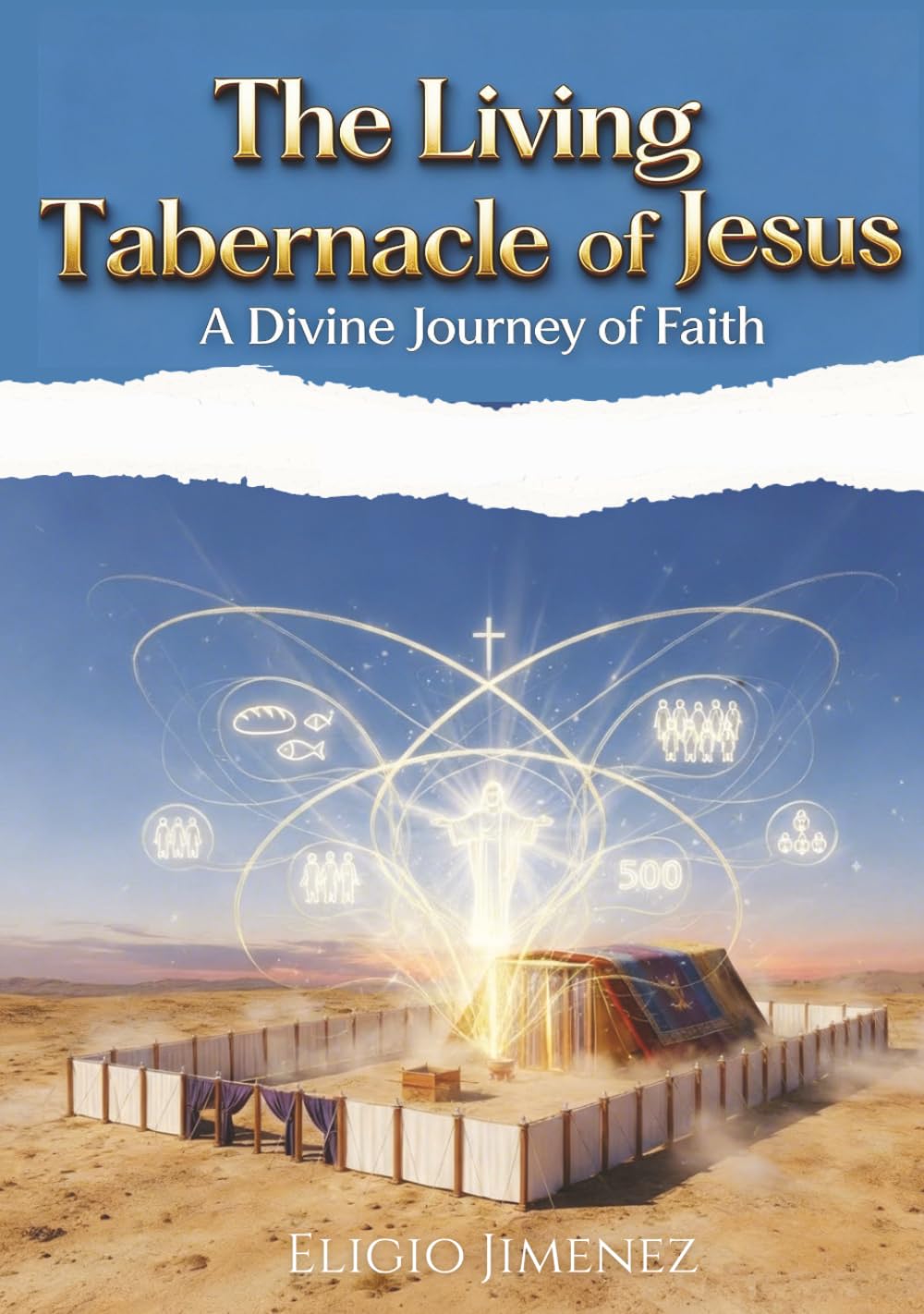 The Living Tabernacle of Jesus (Symbolism of the Sacrifices, the Tabernacle, and the Temple)