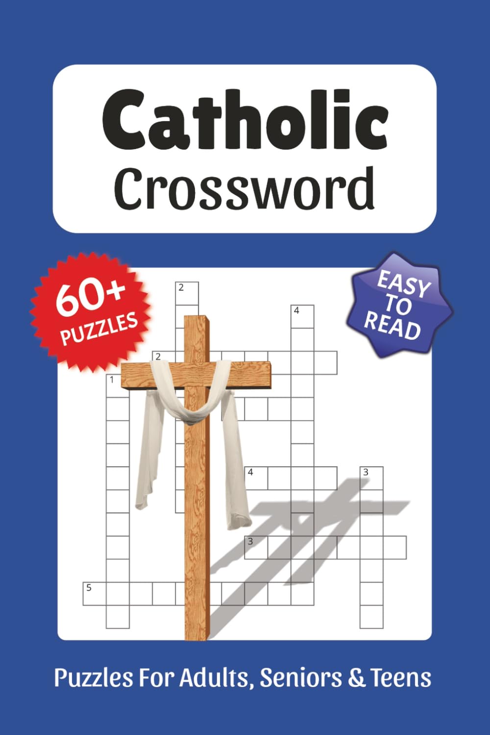 Catholic Crossword Puzzles: Crossword Puzzles about Catholics, Catholic Church, Priests, Holy See and More, 6x9 ,120 pages, Easy to Read Print, ... Gift for Vacations, Holidays, and Free Times