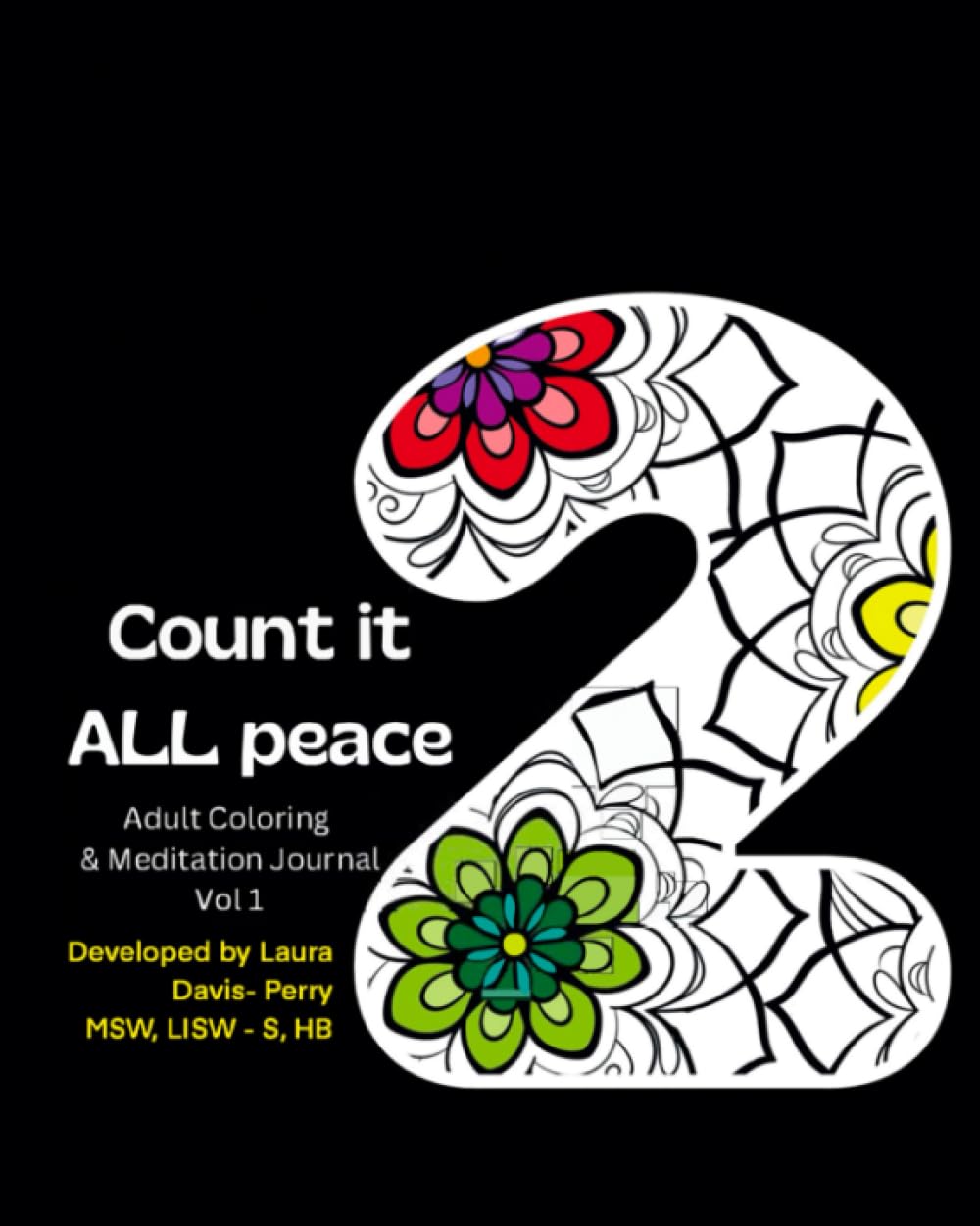 Count it ALL peace: Adult meditation, journal, and coloring book