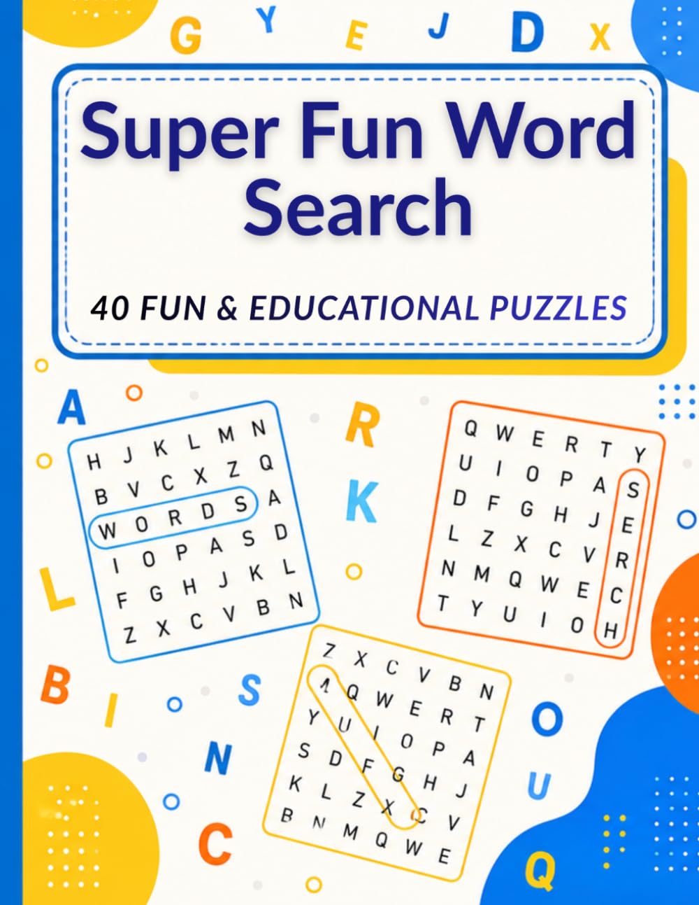 Super Fun Word Search: 40 Fun & Educational Puzzles