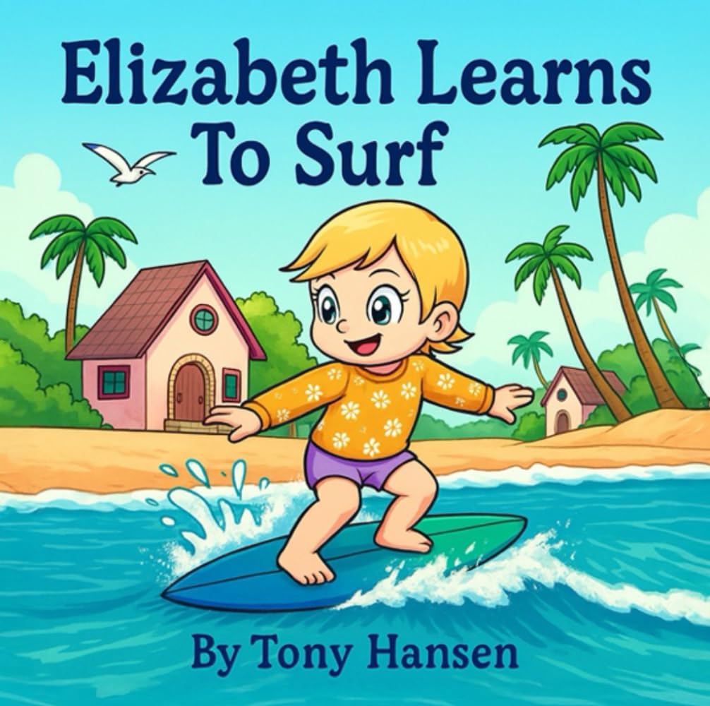 Elizabeth Learns to Surf: Elizabeth’s Adventures in Growing Up