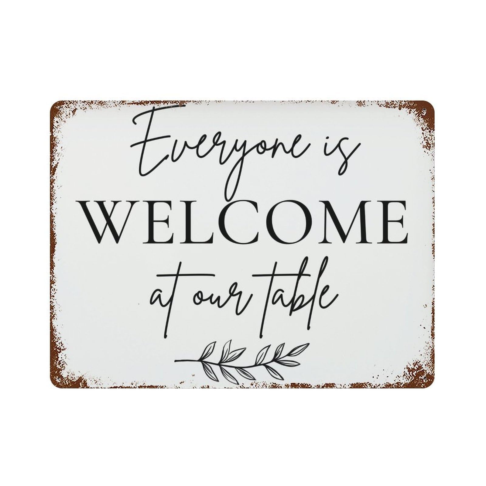 xiaoxiaoshen Everyone Is Welcome at Our Table Wall Decor Art Metal Tin Poster Modern Home Decor Art Home Bar Shop Decorations Vintage Sign 30x40cm