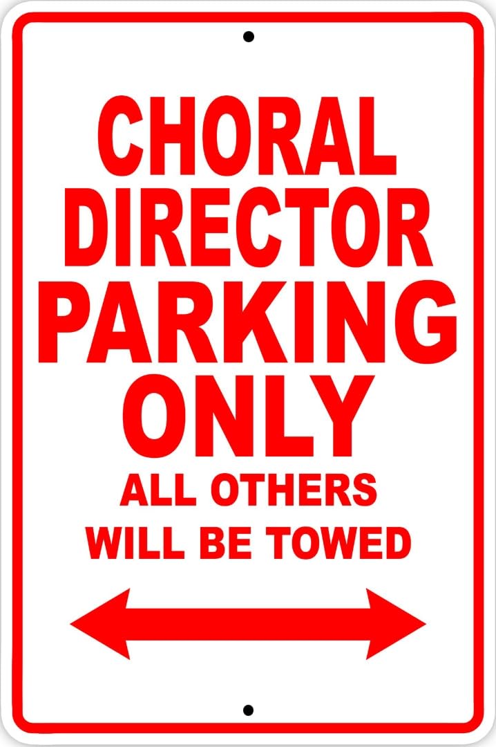 Choral Director Parking Only Gift Decor Novelty Garage Metal Sign