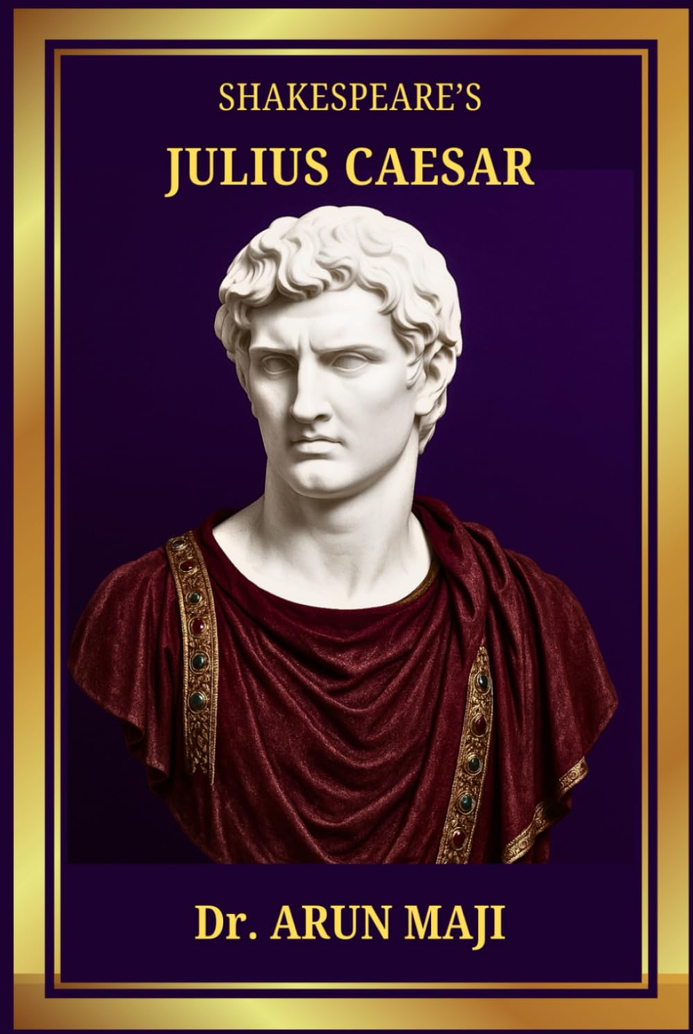 SHAKESPEARE'S JULIUS CAESAR: Easy For Students and Adults