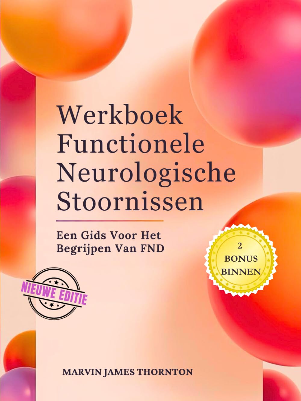 Werkboek Functionele Neurologische Stoornissen: Een Gids Voor Het Begrijpen Van FND