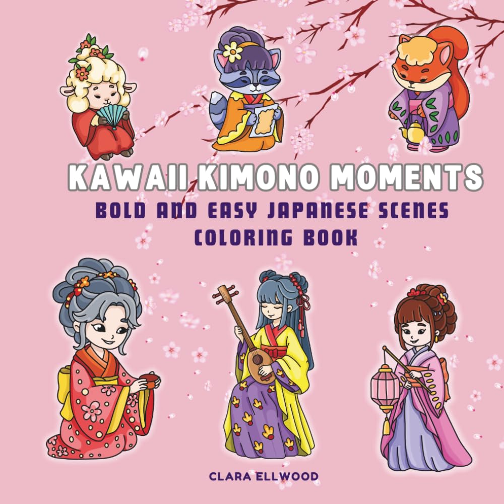Kawaii Kimono Moments: Bold and Easy Japanese Scenes Coloring Book