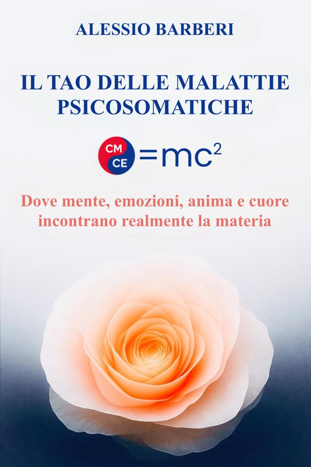 Il Tao delle Malattie Psicosomatiche: Dove Mente, Emozioni, Anima e Cuore Incontrano Realmente la Materia