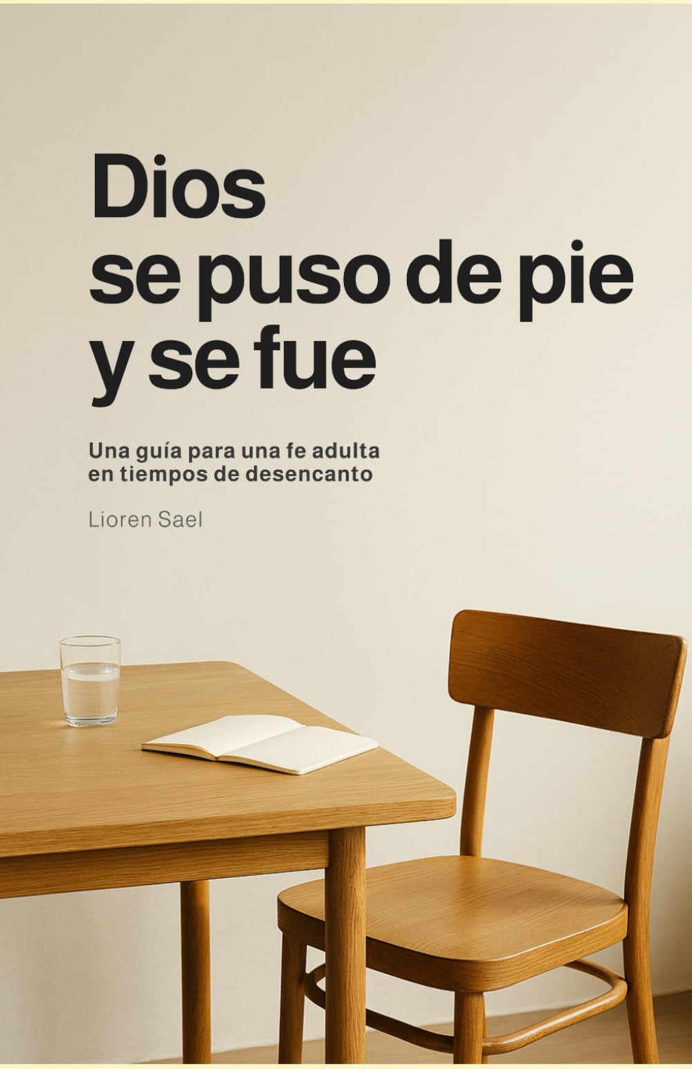 Dios se puso de pie y se fue: Una guía para una fe adulta en tiempos de desencanto