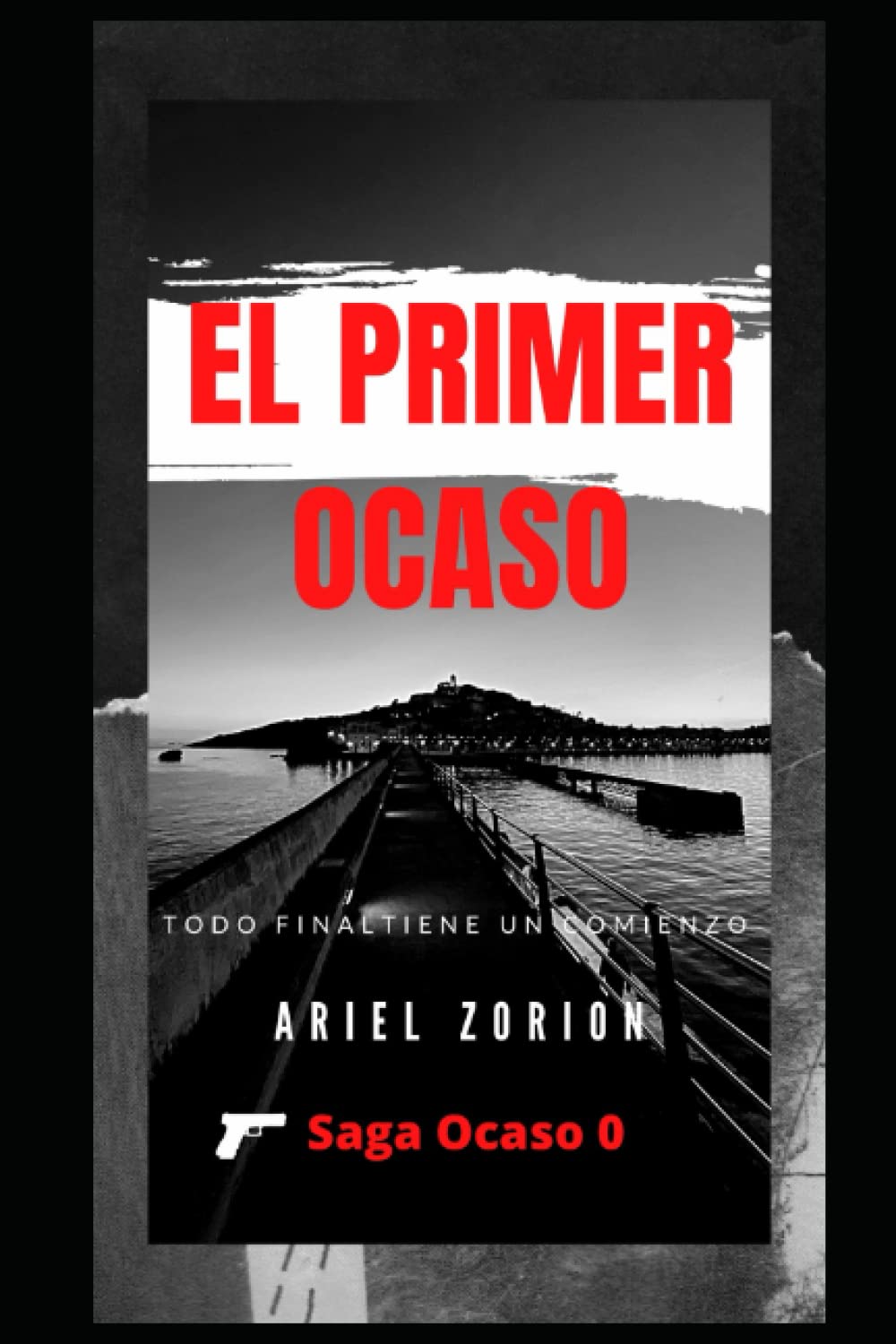 El Primer Ocaso: Thriller psicológico, policíaco y de suspense (Saga Ocaso)