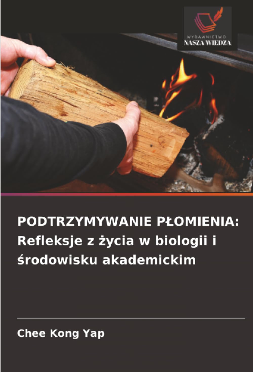 PODTRZYMYWANIE P¿OMIENIA: Refleksje z ¿ycia w biologii i ¿rodowisku akademickim