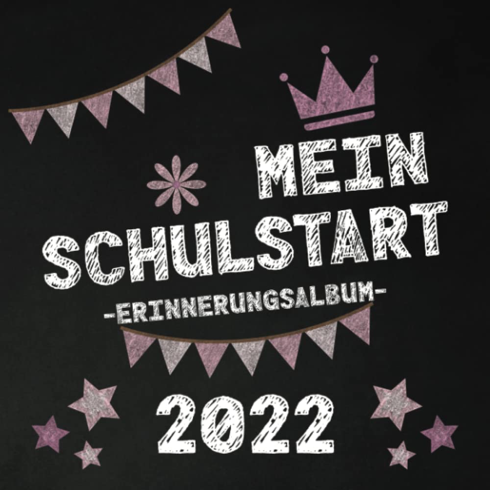 Mein Schulstart 2021 - Erinnerungsalbum: Gästebuch zur Einschulung. Schulstartbuch für 1. Klässler. Geschenk zum Schulstart. Zuckertüte Füllung. Für Mädchen.