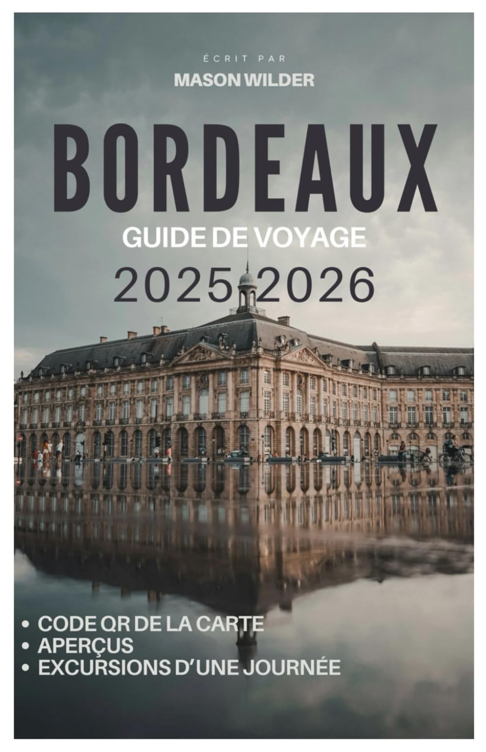 BORDEAUX Guide de voyage 2025-2026