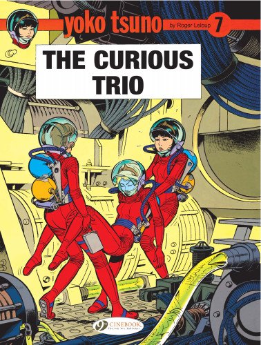 Yoko Tsuno Vol.7: The Curious Trio: 07