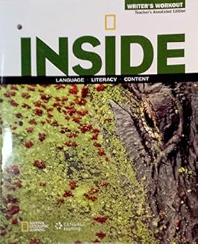 Inside Language, Literacy, Content Writer's Workout Level B Teacher's Annotated Edition
