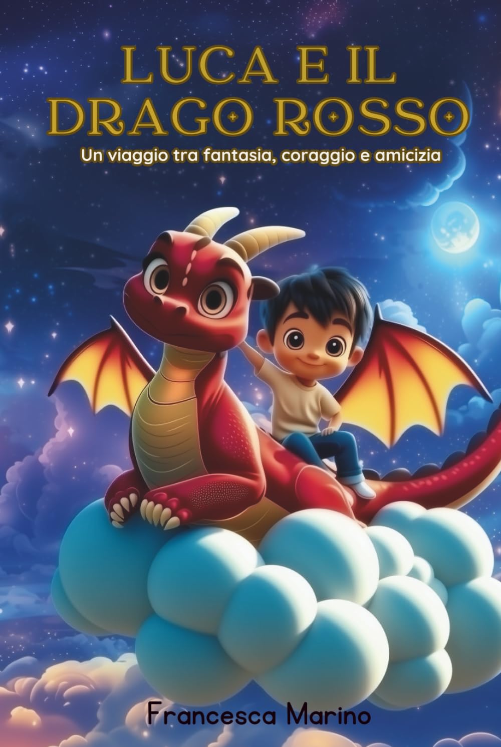 Luca e il Drago Rosso: Una fiaba illustrata sull’amicizia, il coraggio e la magia di credere in sé stessi