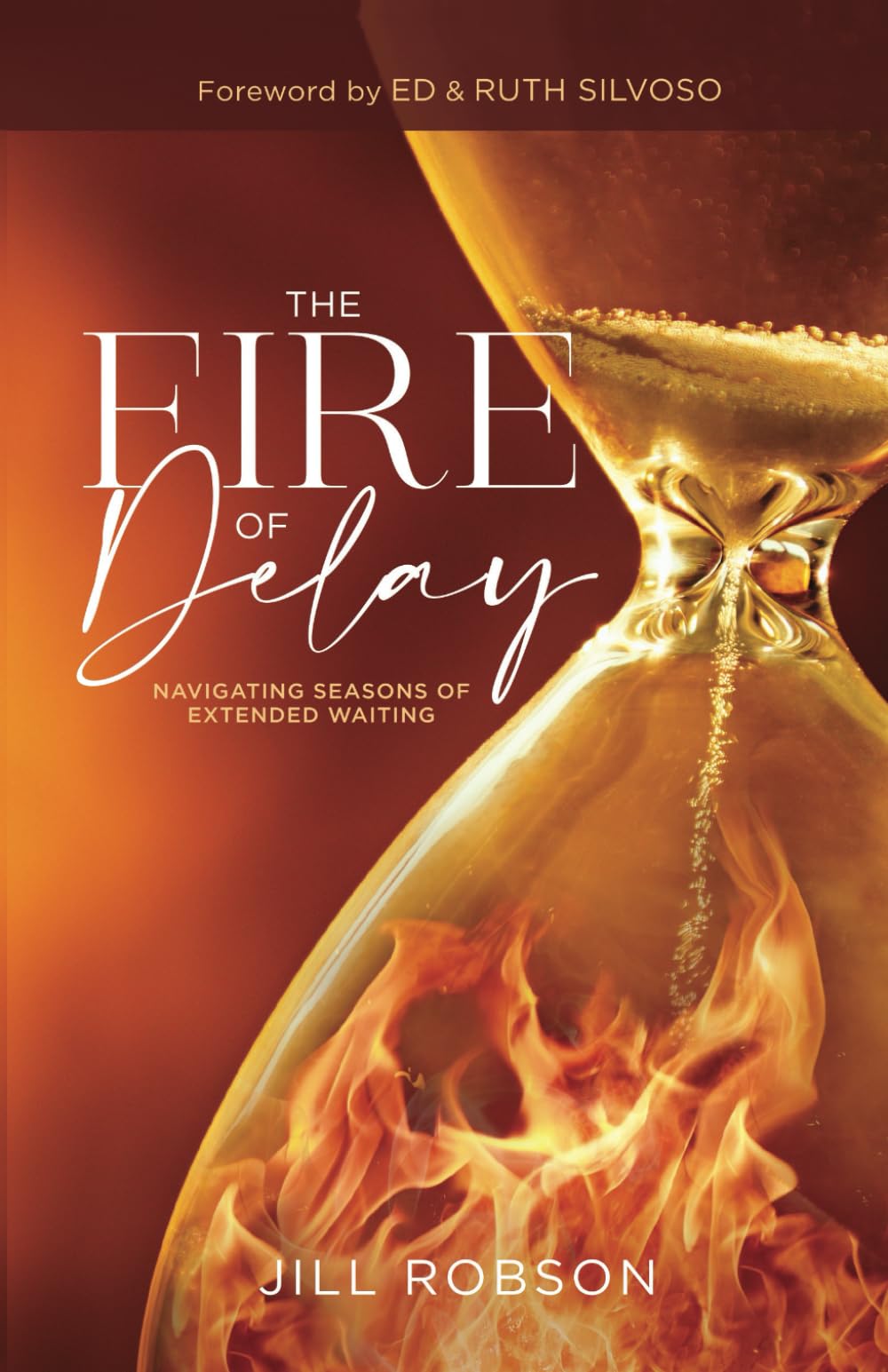 The Fire of Delay: Navigating Seasons of Extended Waiting