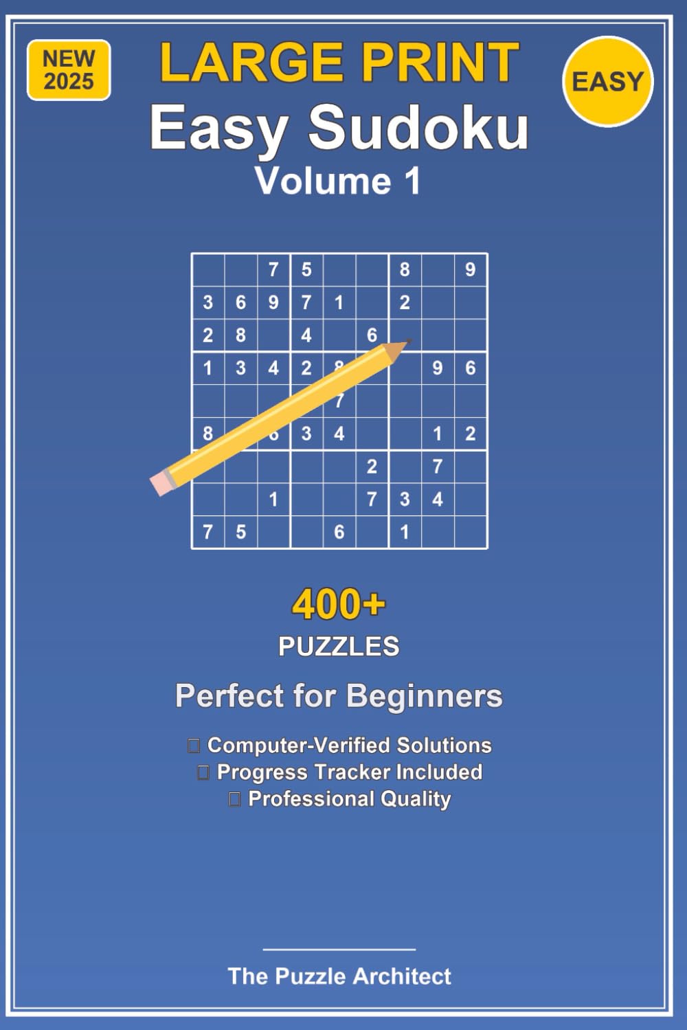Easy Sudoku - Volume 1: 400+ Easy Puzzles - Perfect for Beginners