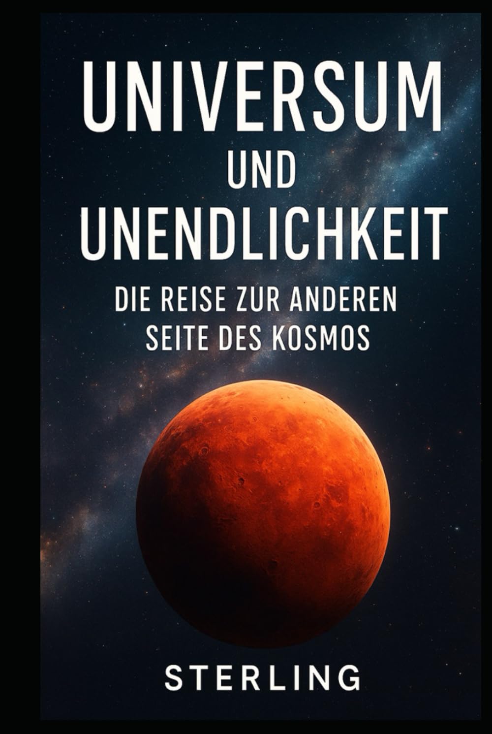 Universum und Unendlichkeit I Die Reise zur anderen Seite des Kosmos: Das Universum als Ursprung des Bewusstseins