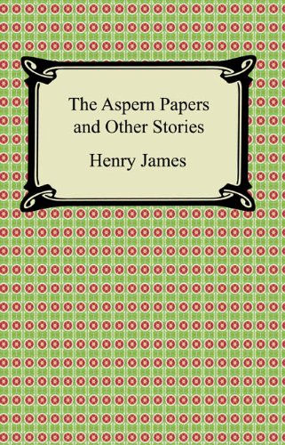 The Aspern Papers and Other Stories      Kindle Edition