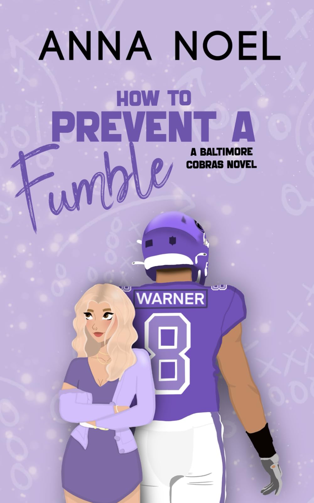 How to Prevent a Fumble: A brother's best friend fake dating romance (Baltimore Cobras)