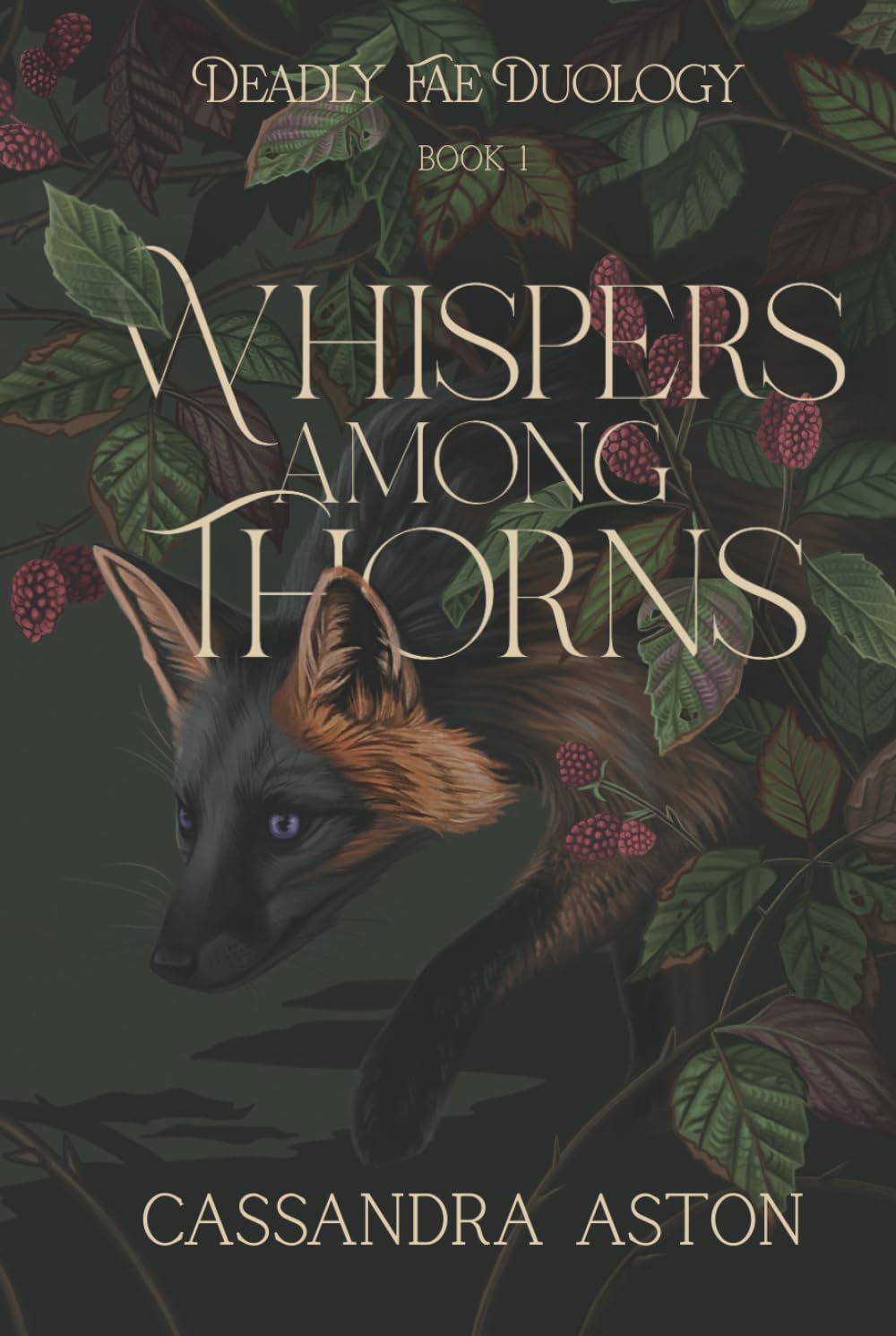Whispers Among Thorns: A dark fantasy, forbidden romance between a human and fae (Deadly Fae Duology)