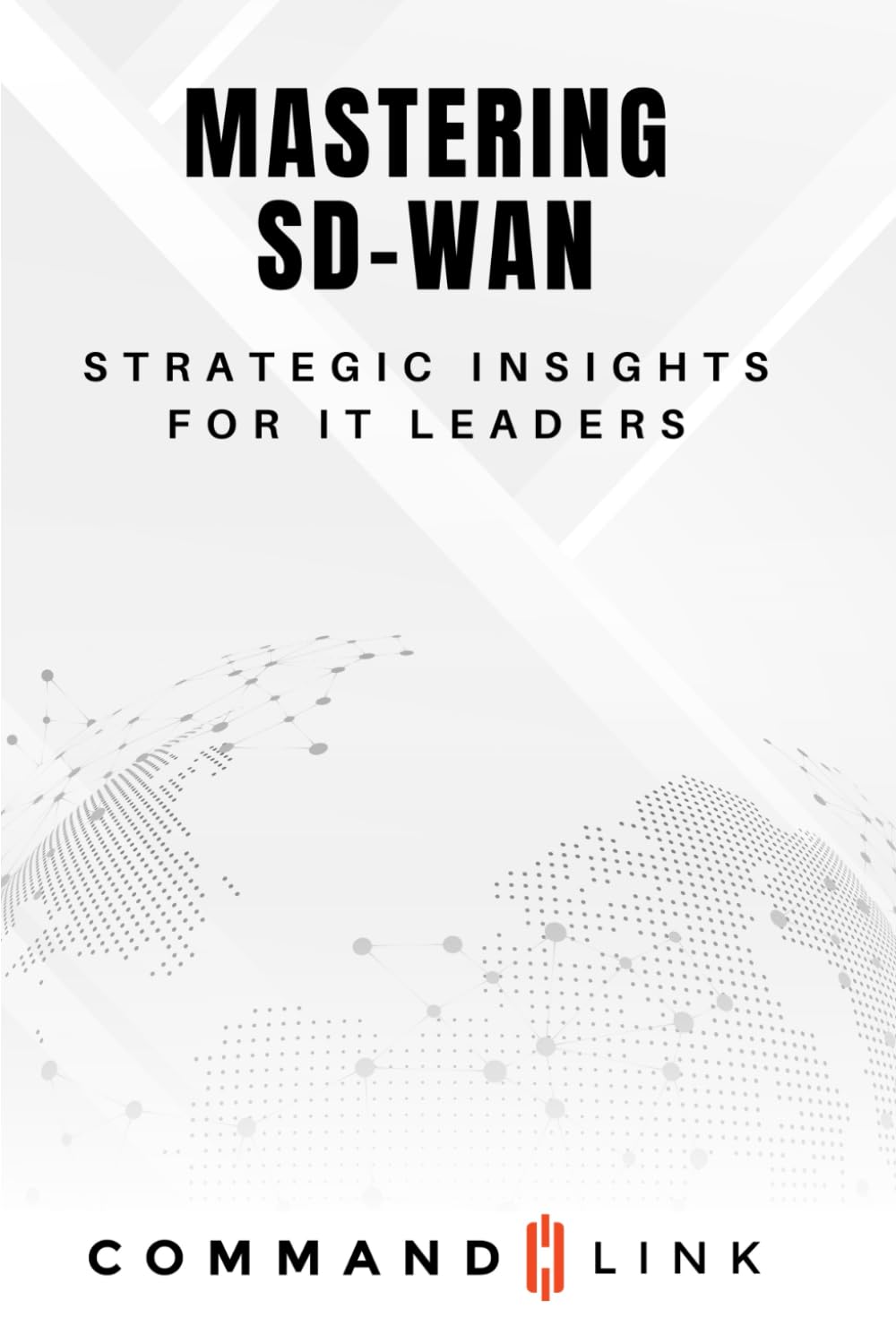 Mastering SD-WAN: Strategic Insights for IT Leaders