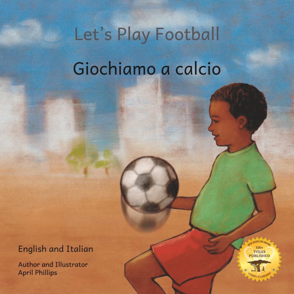 Let's Play Football: With African Animals in Italian and English
