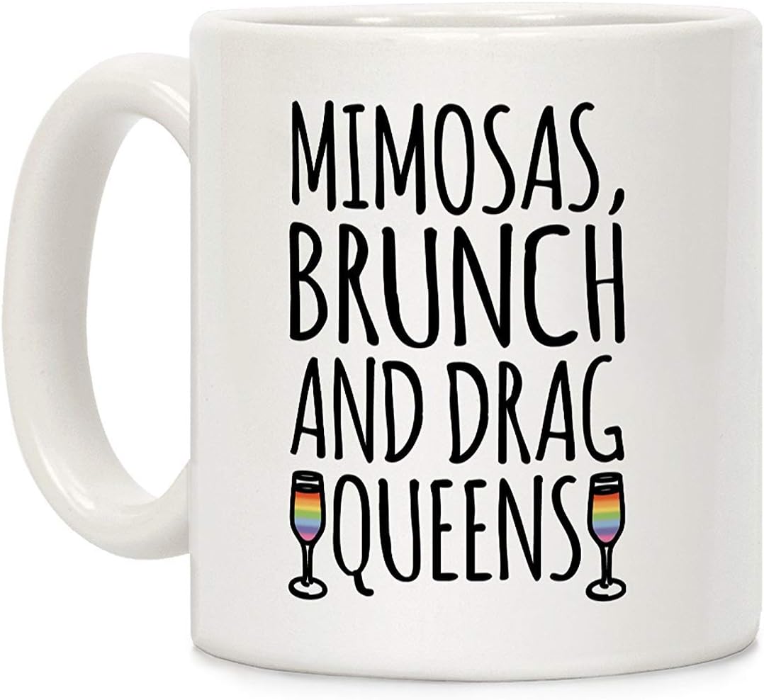 SNVSNV Mimosas Brunch and Drag Queens Ceramic Mug with Handle for Coffee/Tea/Milk (White)