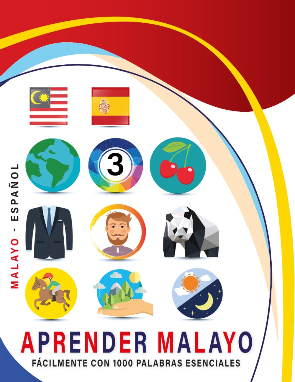 Aprender Malayo Fácilmente Con 1000 Palabras Esenciales: Libro Bilingüe de Aprendizaje Malayo - Español para Niños y Adultos con Vocabulario Práctico y Divertido