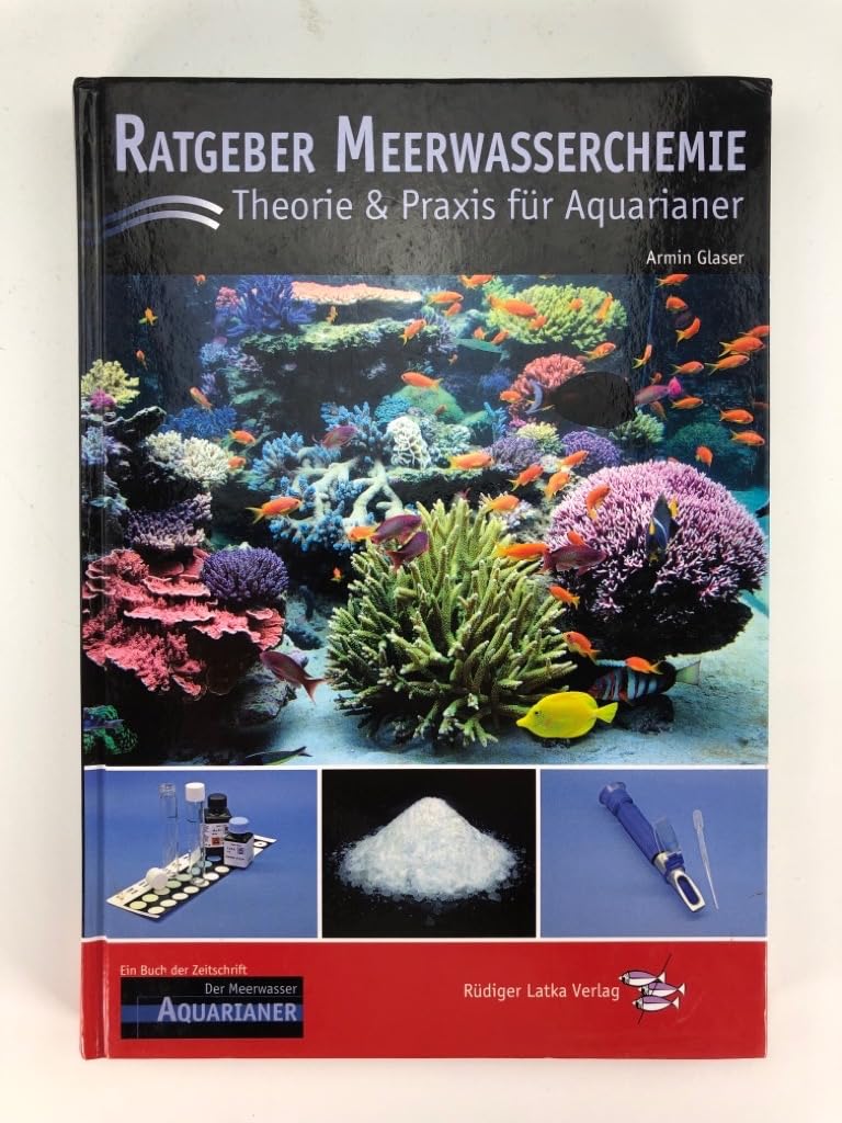 Ratgeber Meerwasserchemie: Theorie und Praxis für Aquarianer