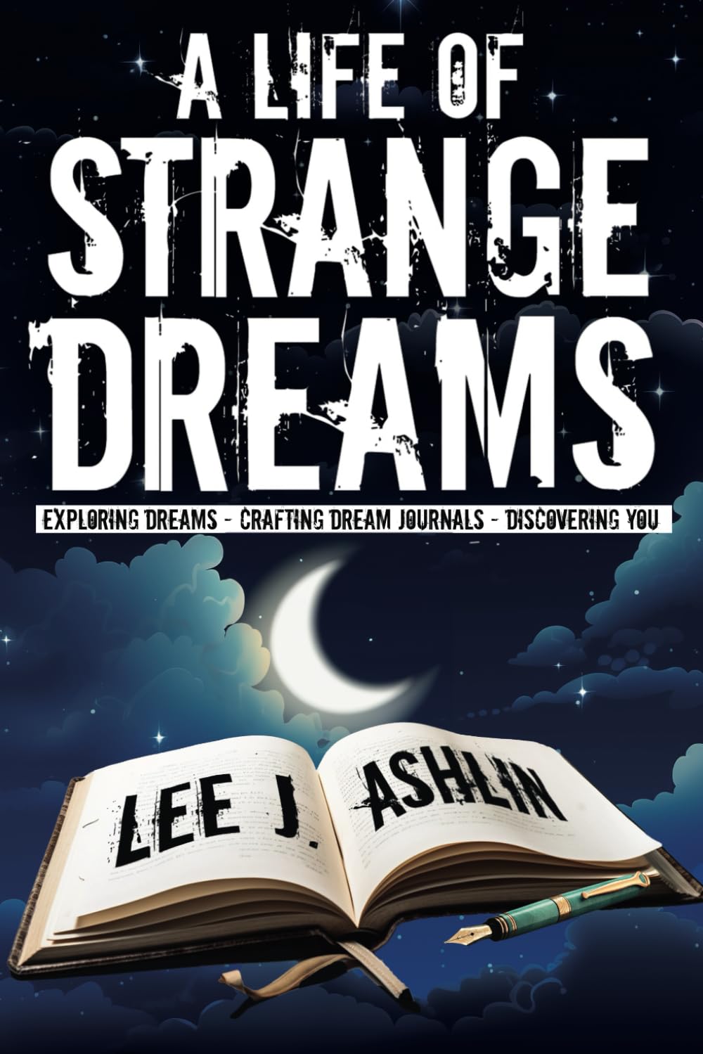 A Life of Strange Dreams