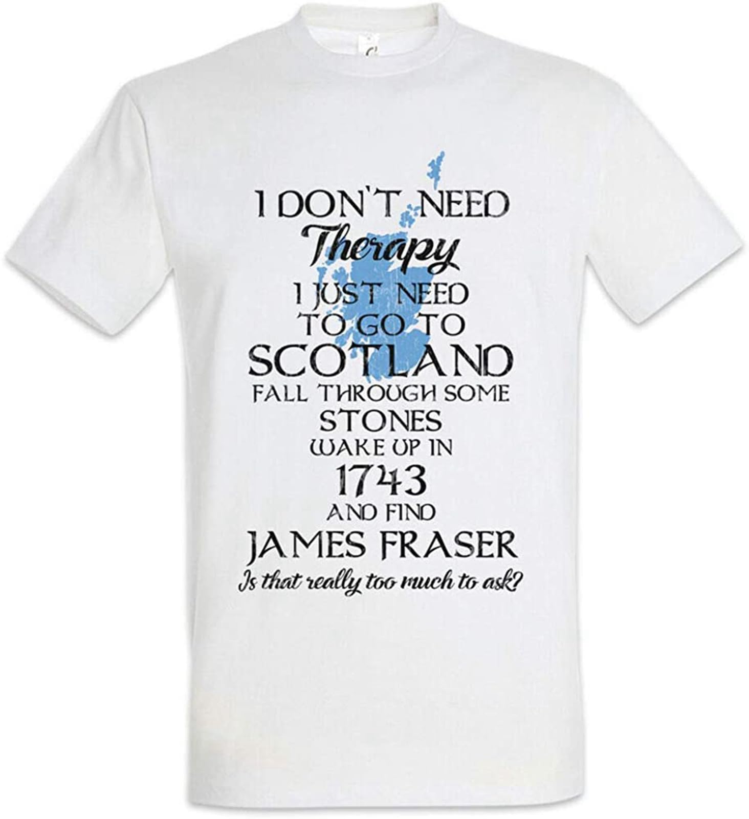 KAQlMAO I Don't Need Therapy T-Shirt Outlander Jamie Claire Fraser Schottland Schottischs White XXL