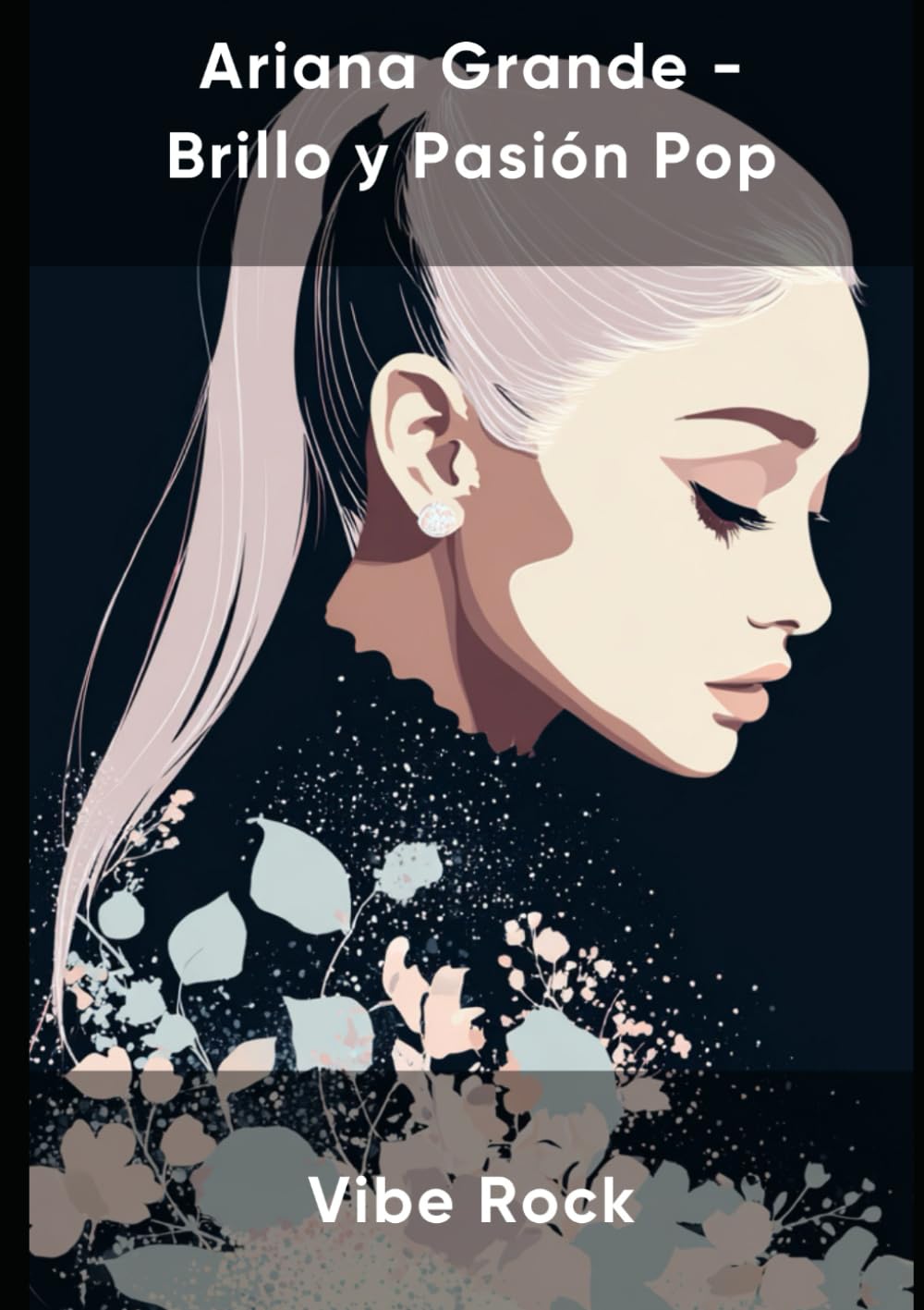 Ariana Grande - Brillo y Pasión Pop