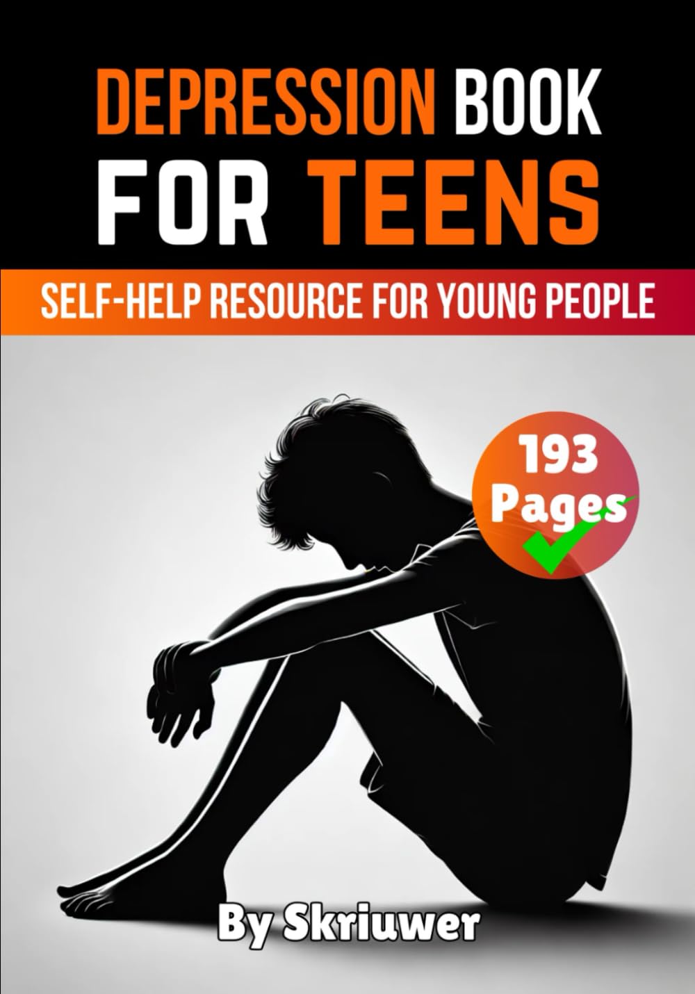 Depression Book for Teens: A Self-Help Resource for Young People (Books for Teen Girls)
