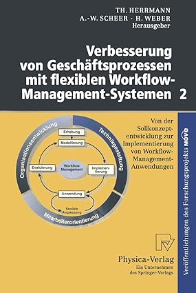 Verbesserung von Geschäftsprozessen mit flexiblen Workflow-Management-Systemen 2: Von der Sollkonzeptentwicklung zur Implementierung von Workflow-Management-Anwendungen (German Edition)-Wow! eBook