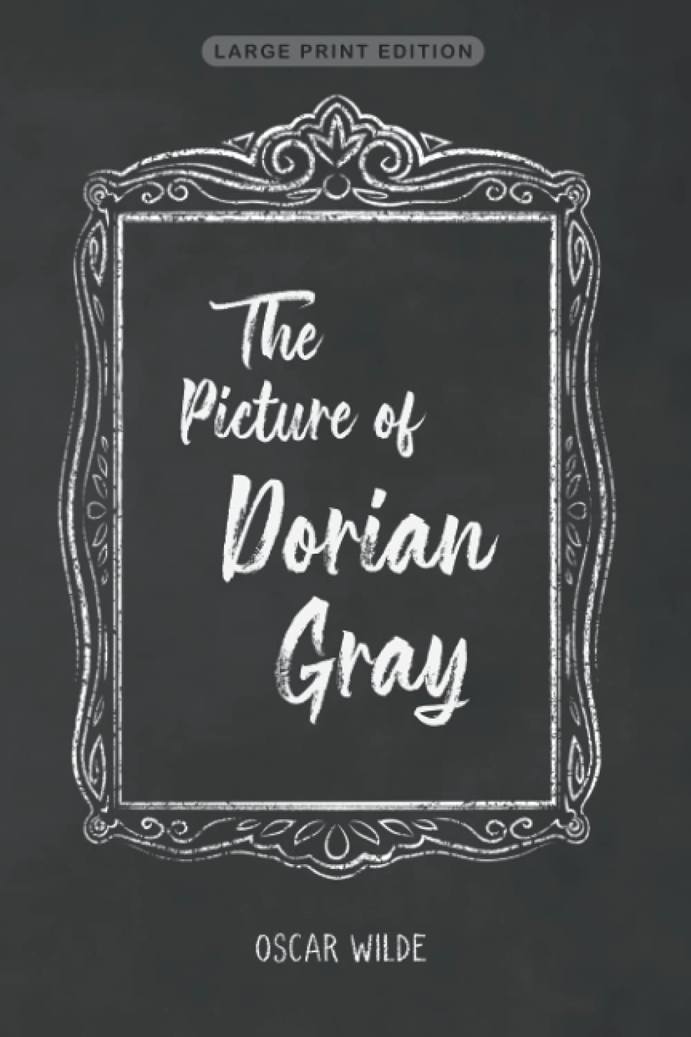 The Picture of Dorian Gray: (Large Print edition)