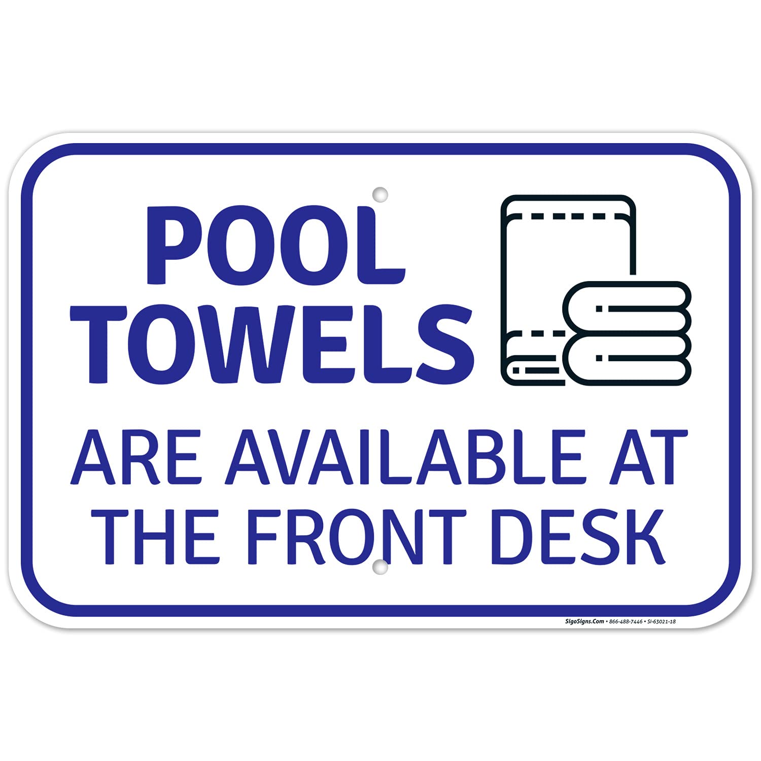 Pool Towels are Available at The Front Desk Sign, 12x18 Inches, Rust Free .063 Aluminum, Fade Resistant, Made in USA