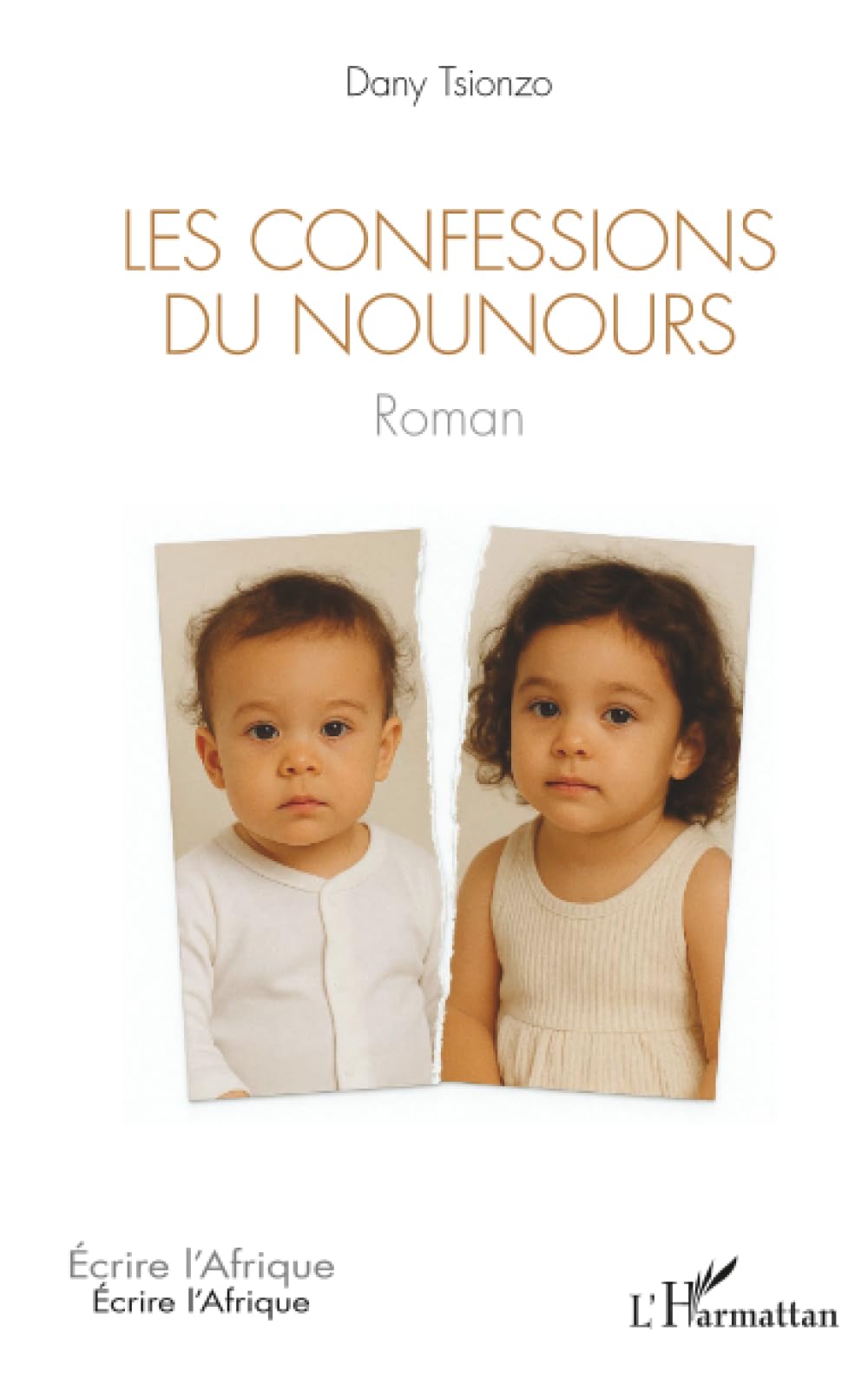 Les confessions du nounours (Écrire l'Afrique)