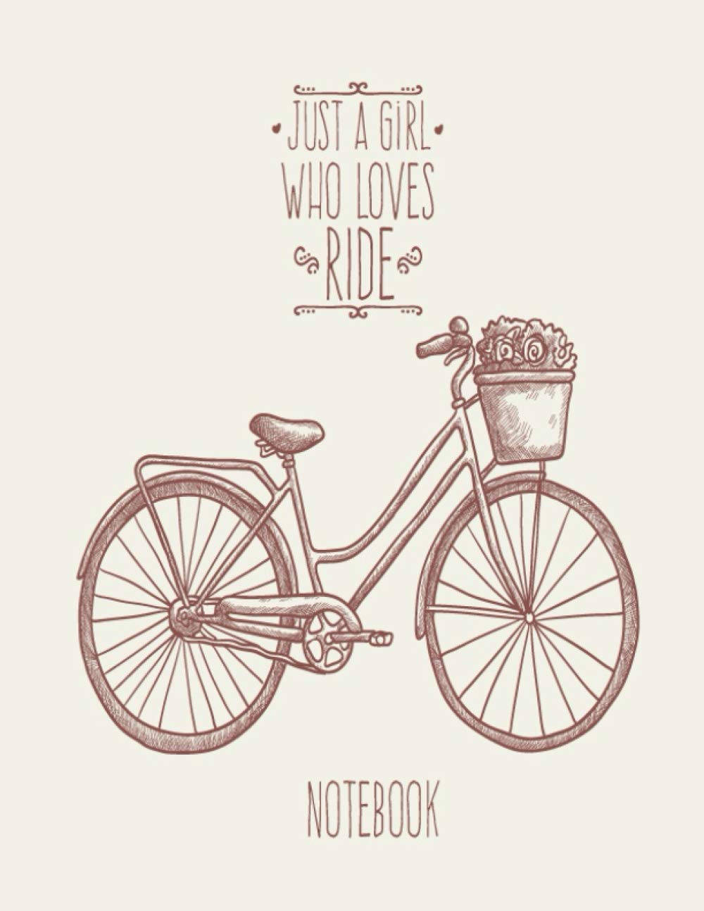 Just a Girl Who Loves Ride: Inspirational Journal - Notebook to Write In for GIRLS Journals 8.5x11 150 pages      Paperback – January 1, 2021