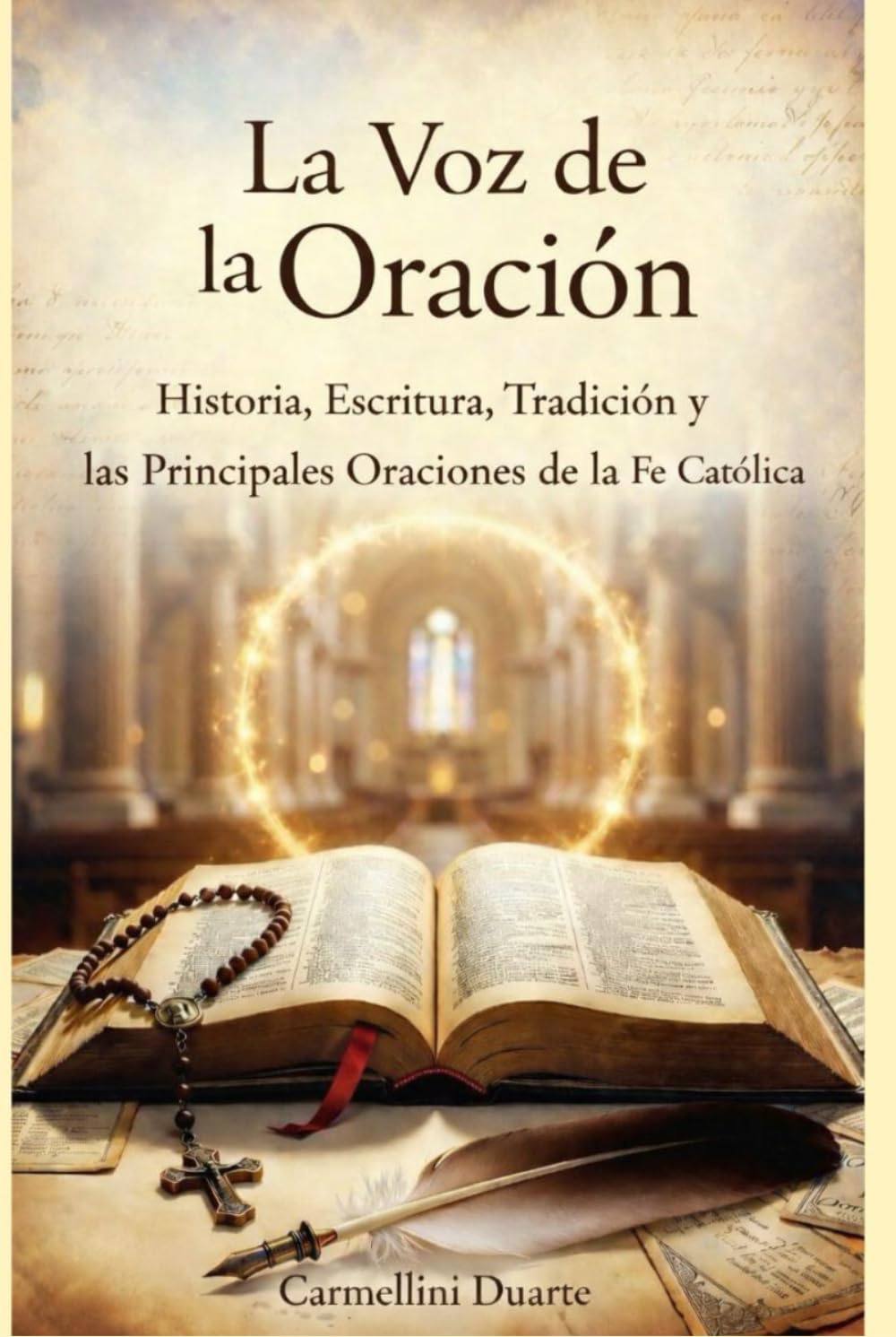 La Voz de la Oración Historia, Palabra, Tradición y las Principales Oraciones de la Fe Católica (Cristianismo)