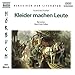 Produktbild Kleider machen Leute: Musik: Dvorak, Terzetto op.74, 3. Satz, Streichquartett Nr.9 op.34, 2. Satz Alla Polka. DDD. ca. 112 Min..