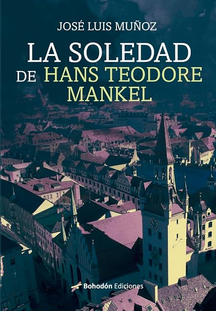Portada de La soledad de Hans Teodore Mankel