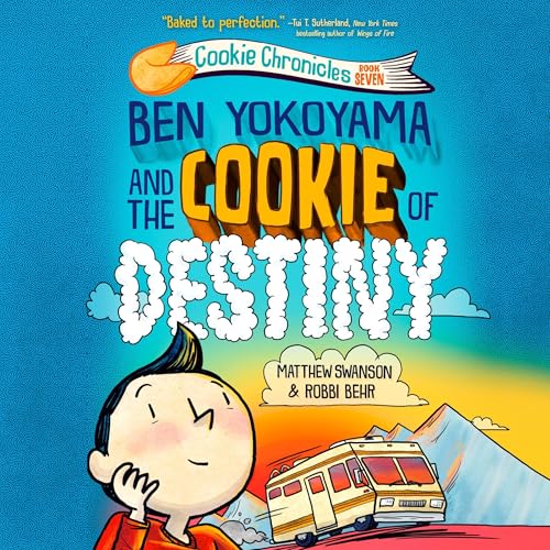 Ben Yokoyama and the Cookie of Destiny : Matthew Swanson, Robbi Behr - illustrator episode artwork