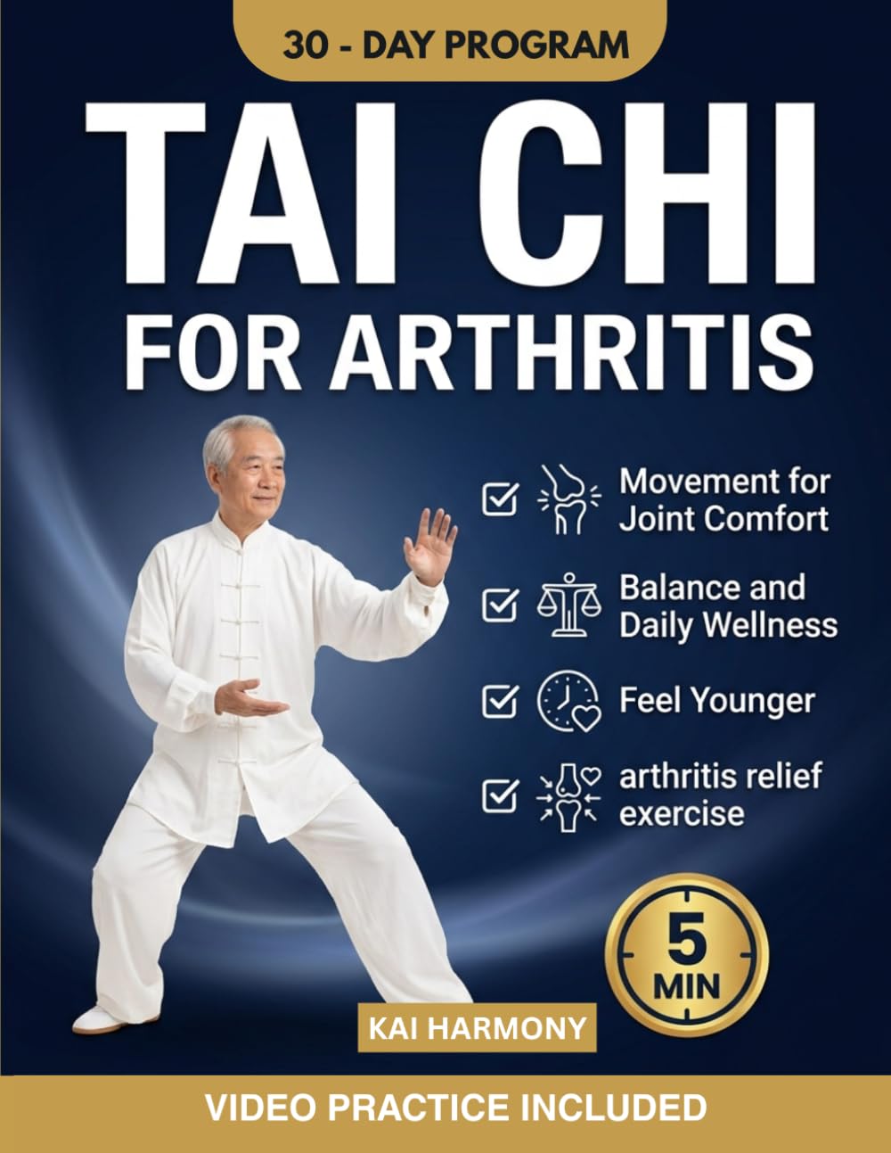 TAI CHI FOR ARTHRITIS: Gentle Movement for Joint Comfort, Balance, and Daily Wellness