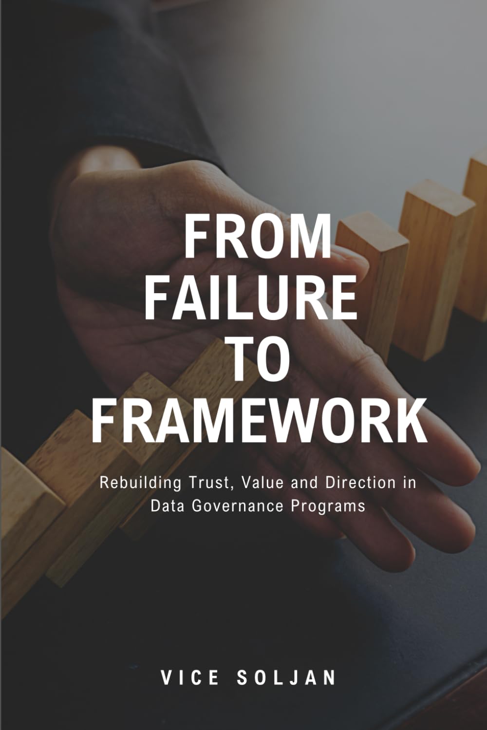 From Failure to Framework: Rebuilding Trust, Value and Direction in Data Governance Programs