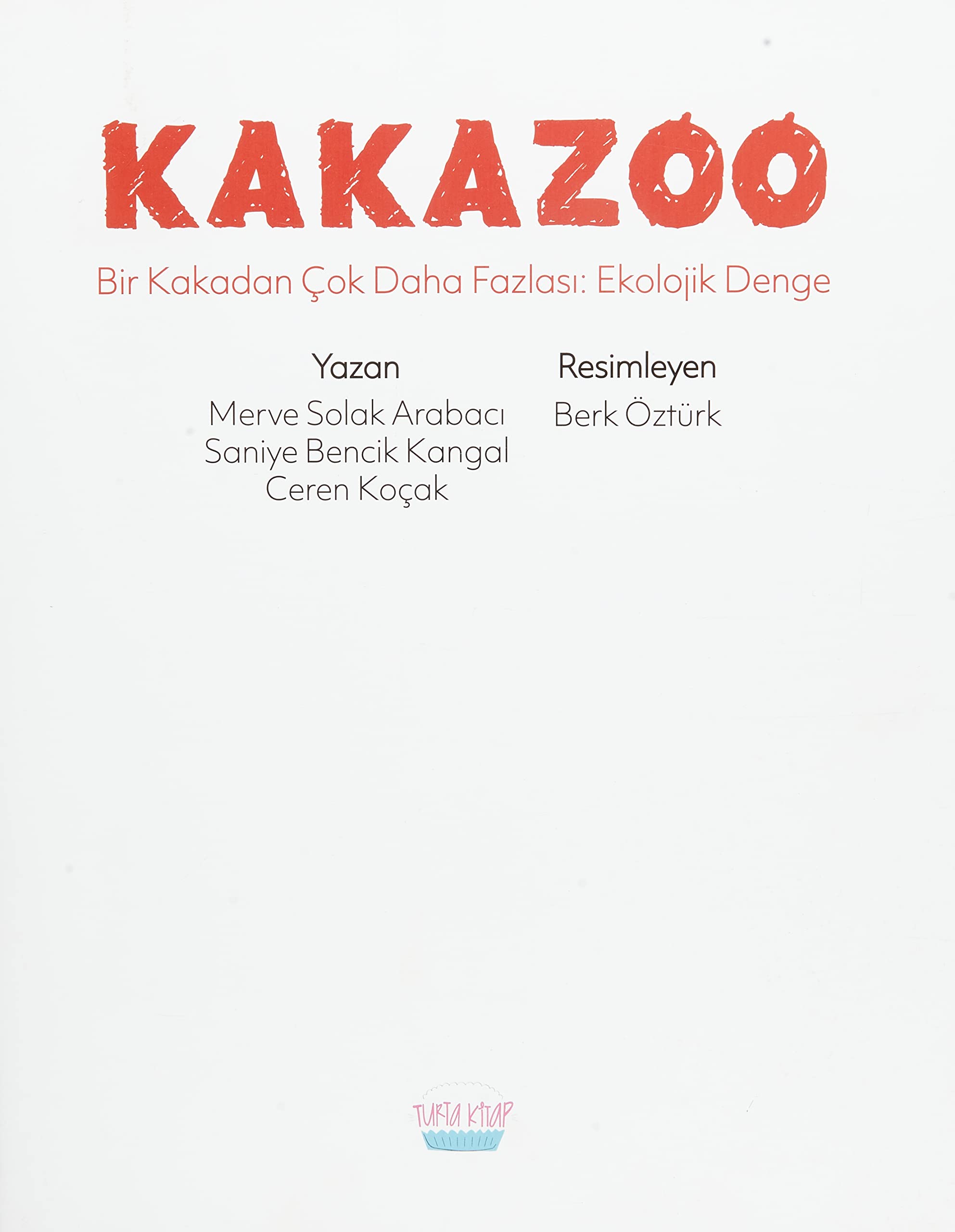 Kakazoo - Bir Kakadan Çok Daha Fazlası: Ekolojik Denge