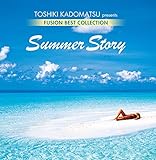 TOSHIKI KADOMATSU PRESENTS FUSION BEST COLLECTION SUMMER STORY -  WARNER MUSIC JAPAN