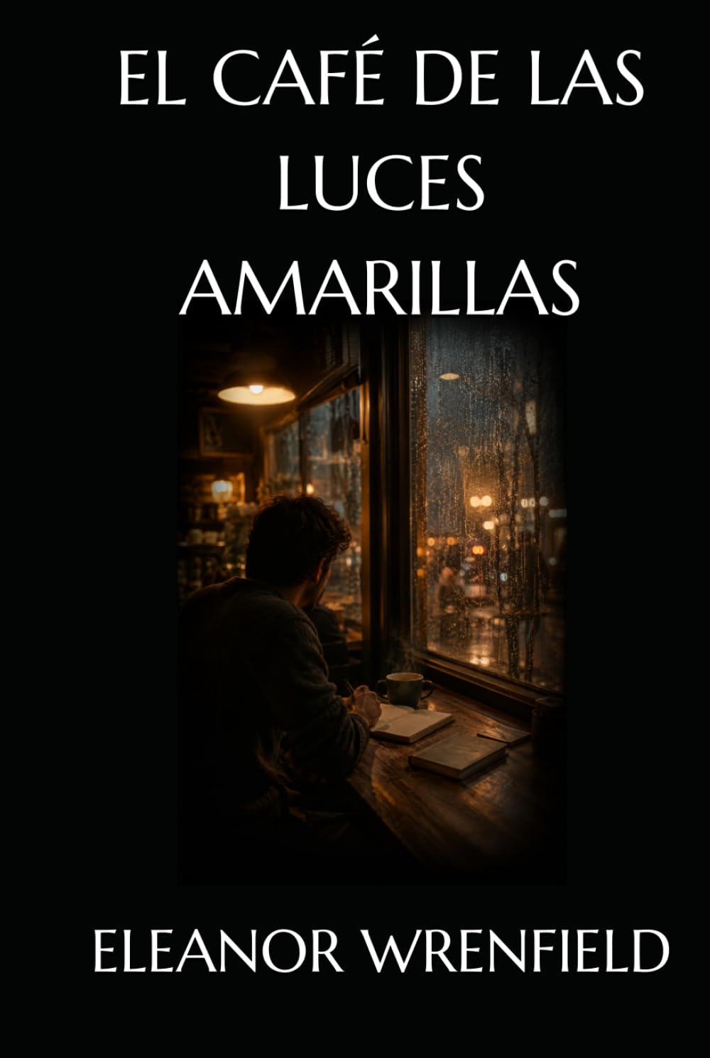 EL CAFÉ DE LAS LUCES AMARILLAS