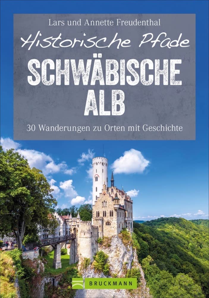 Bruckmann Wanderführer: Historische Pfade Schwäbische Alb