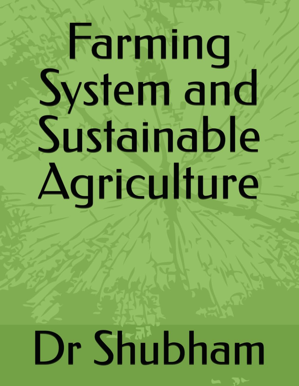 Farming System and Sustainable Agriculture